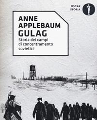 Gulag<br>Storia Dei Campi Di Concentramento Sovietici