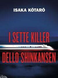 I Sette Killer Dello Shinkansen
