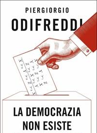 La Democrazia Non Esiste<br>Critica Matematica Della Ragione Politica