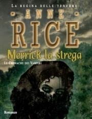 Merrick La Strega<br>Le Cronache Dei Vampiri