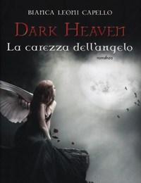 La Carezza Dellangelo<br>Dark Heaven