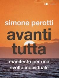 Avanti Tutta<br>Manifesto Per Una Rivolta Individuale