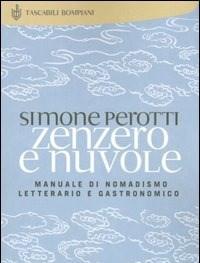 Zenzero E Nuvole<br>Manuale Di Nomadismo Letterario E Gastronomico