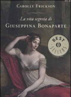 La Vita Segreta Di Giuseppina Bonaparte
