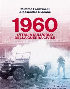 1960<br>L"Italia Sull"orlo Della Guerra Civile