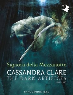 Signora Della Mezzanotte<br>Dark Artifices<br>Shadowhunters<br>Vol<br>1