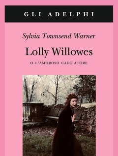 Lolly Willowes O L"amoroso Cacciatore
