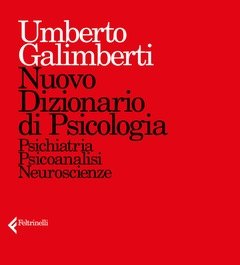 Nuovo Dizionario Di Psicologia<br>Psichiatria, Psicoanalisi, Neuroscienze