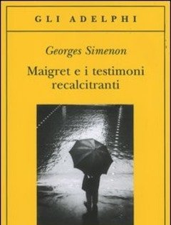 Maigret E I Testimoni Recalcitranti