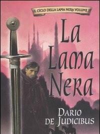La Lama Nera<br>Il Ciclo Della Lama Nera<br>Vol<br>1
