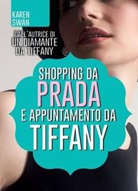 Shopping Da Prada E Appuntamento Da Tiffany
