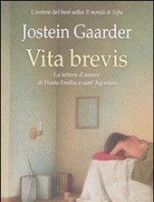 Vita Brevis<br>La Lettera D"amore Di Floria Emilia A Sant"Agostino