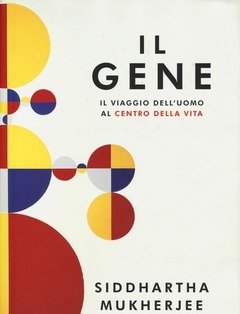 Il Gene<br>Il Viaggio Dell"uomo Al Centro Della Vita