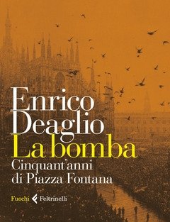 La Bomba<br>Cinquant"anni Di Piazza Fontana