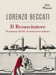 Il Resuscitatore<br>Il Romanzo Del Dr<br>Frankenstein Italiano
