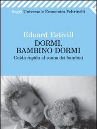 Dormi, Bambino, Dormi<br>Guida Rapida Al Sonno Dei Bambini