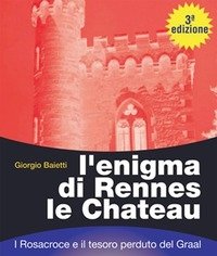 L" Enigma Di Rennes Le Chateau<br>I Rosacroce, Il Graal E La Porta Del Destino