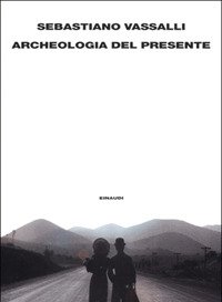 Archeologia Del Presente