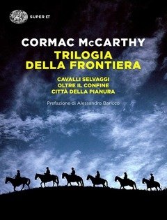 Trilogia Della Frontiera: Cavalli Selvaggi-Oltre Il Confine-Città Della Pianura