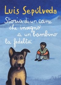 Storia Di Un Cane Che Insegnò A Un Bambino La Fedeltà