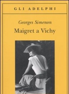 Maigret A Vichy