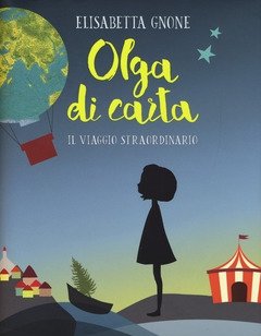 Olga Di Carta<br>Il Viaggio Straordinario<br>Con Poster