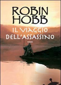 Il Viaggio Dell"assassino<br>Trilogia Dei Lungavista<br>Vol<br>3