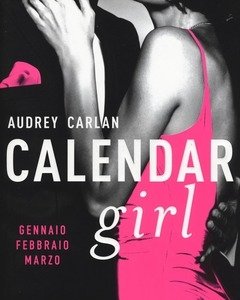 Calendar Girl<br>Gennaio, Febbraio, Marzo