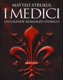 I Medici<br>Una Dinastia Al Potere