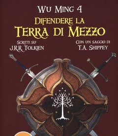 Difendere La Terra Di Mezzo<br>Scritti Su J<br>R<br>R<br>Tolkien