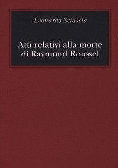 Atti Relativi Alla Morte Di Raymond Roussel