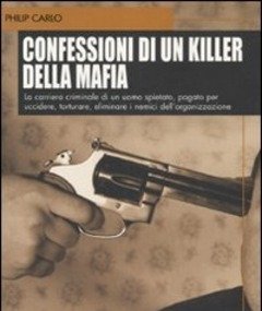 Confessioni Di Un Killer Della Mafia