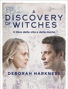Il Libro Della Vita E Della Morte<br>A Discovery Of Witches<br>Vol<br>1