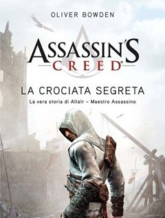 Assassin"s Creed<br>La Crociata Segreta