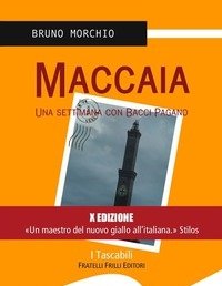 Maccaia<br>Una Settimana Con Bacci Pagano