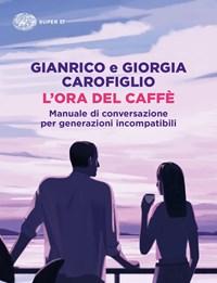 Lora Del Caffè<br>Manuale Di Conversazione Per Generazioni Incompatibili
