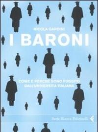 I Baroni<br>Come E Perché Sono Fuggito Dalluniversità Italiana