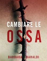 Cambiare Le Ossa