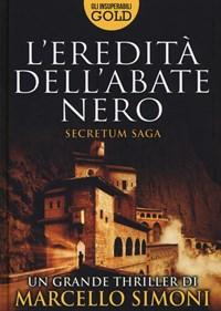 L Eredità Dellabate Nero<br>Secretum Saga