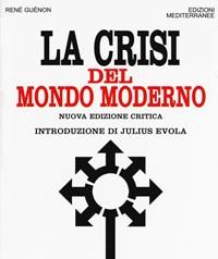 La Crisi Del Mondo Moderno