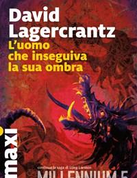 Luomo Che Inseguiva La Sua Ombra<br>Millennium<br>Vol<br>5