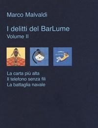 I Delitti Del Barlume<br>Vol<br>2 La Carta Più Alta-Il Telefono Senza Fili-La Battaglia Navale