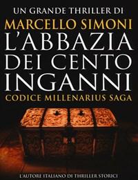 L Abbazia Dei Cento Inganni<br>Codice Millenarius Saga