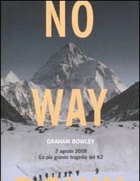 No Way Down<br>2 Agosto 2008<br>La Più Grande Tragedia Del K2