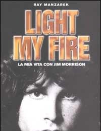 Light My Fire<br>La Mia Vita Con Jim Morrison