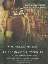 La Regina Delleternità<br>Il Romanzo Di Nefertiti