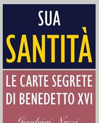 Sua Santità<br>Le Carte Segrete Di Benedetto XVI