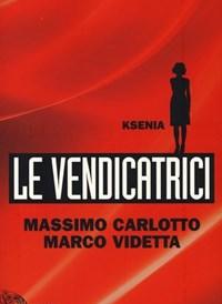Ksenia<br>Le Vendicatrici
