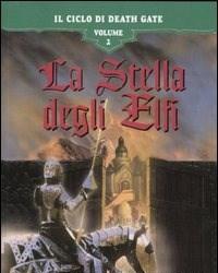 La Stella Degli Elfi<br>Il Ciclo Di Death Gate<br>Vol<br>2