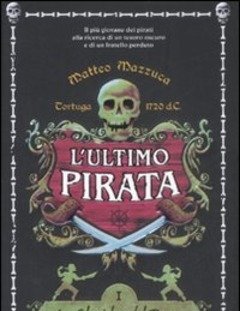La Clessidra Del Potere<br>L"ultimo Pirata<br>Vol<br>1